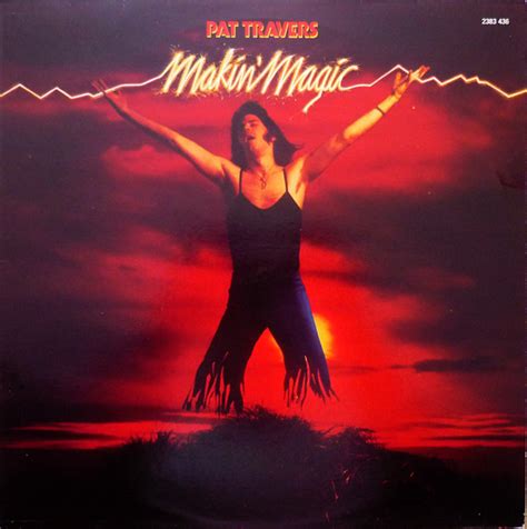 Discovering the Timeless Appeal of Pat Travers' 'Makin Magic' Album